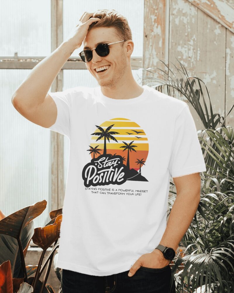 Stay Positive Graphic Print